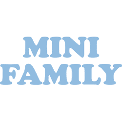 Mini Family